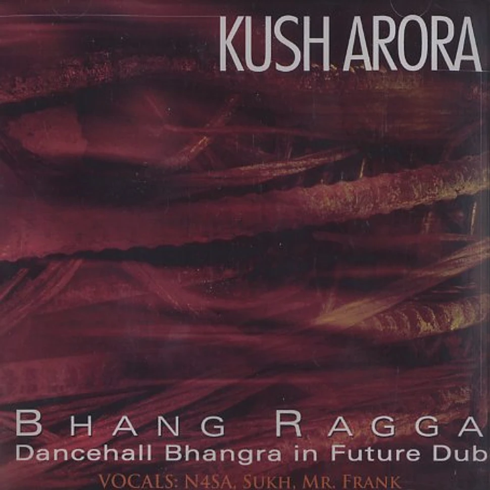 Kush Arora - Bhang ragga