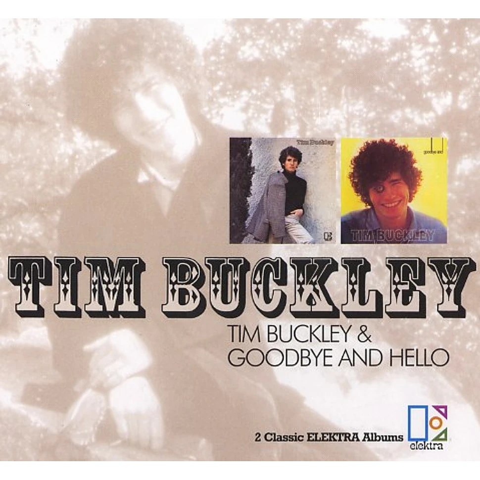 Tim Buckley - Tim Buckley / Goodybe and hello