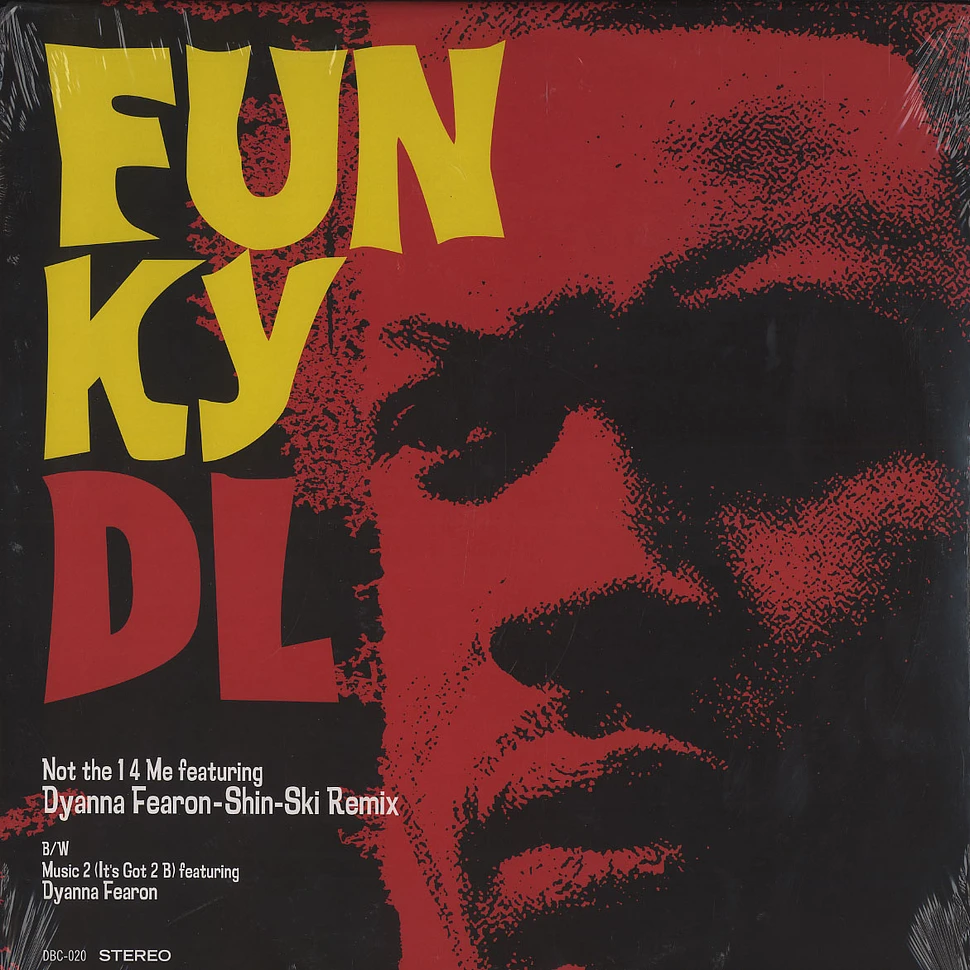 Funky DL - Not the 1 4 me feat. Dyanna Fearon Shin-Ski remix