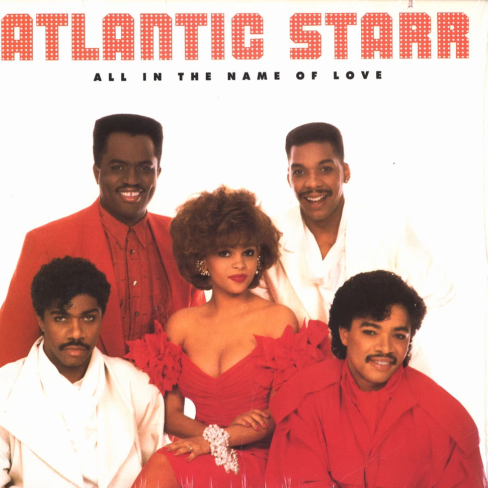 Atlantic Starr - All in the name of love