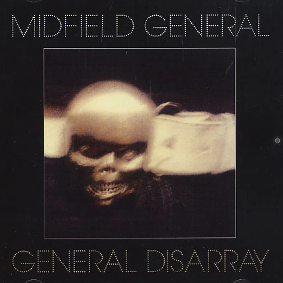 Midfield General - General disarray