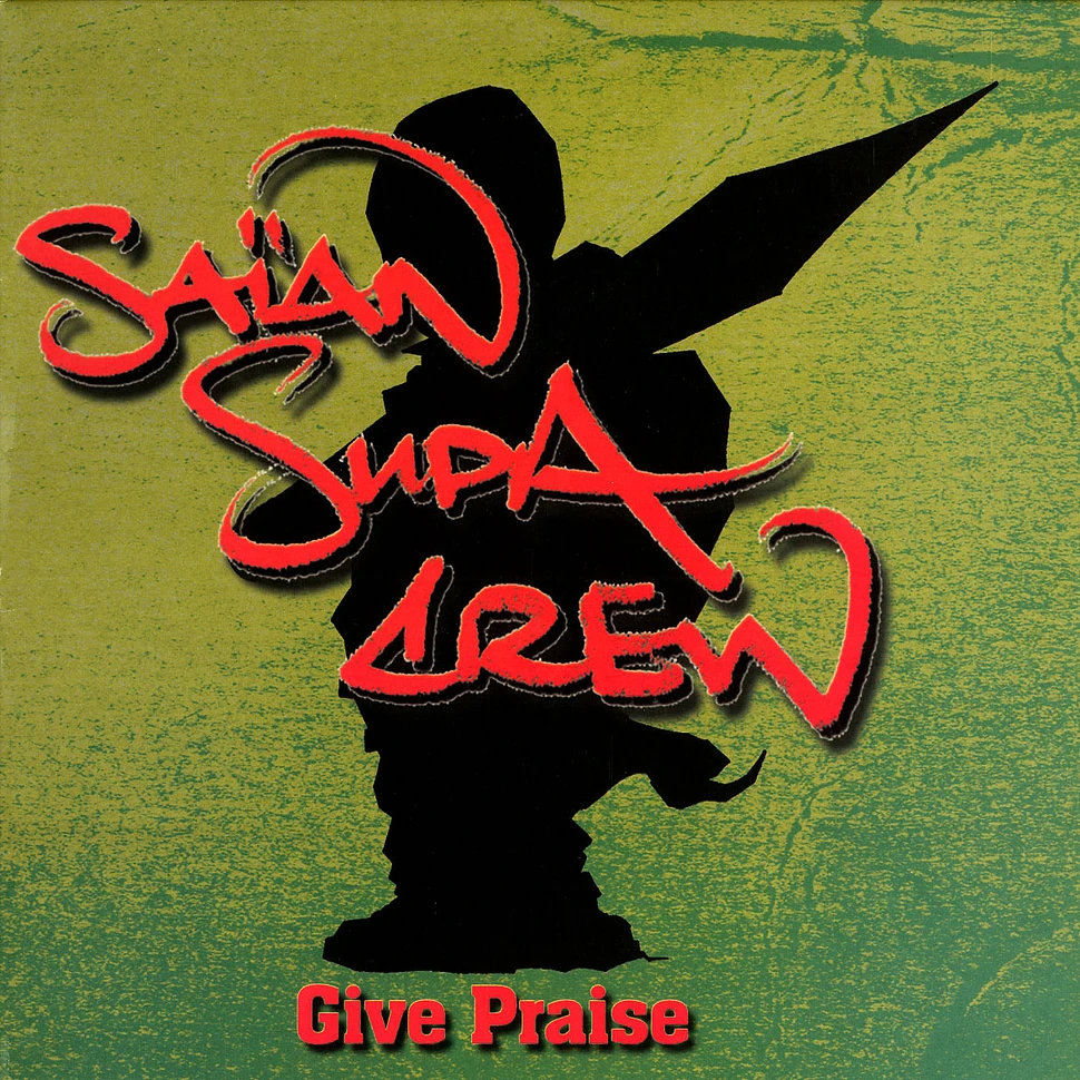 Saian Supa Crew - Give praise