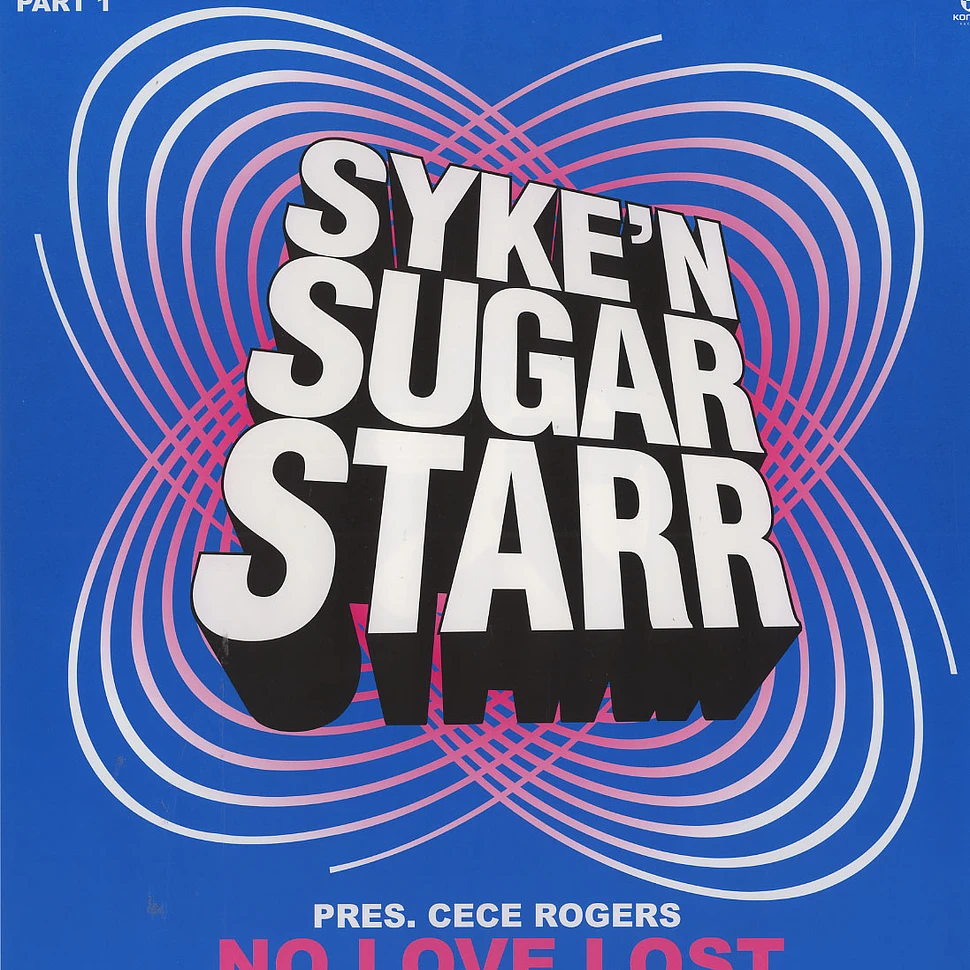 Syke'N Sugar Starr pres. Cece Rogers - No love lost part 1