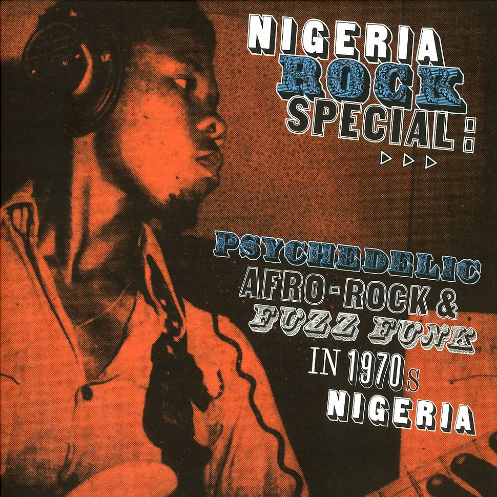 Nigeria Rock Special - Psychedelic Afro-Rock & Fuzz Funk In 1970's Nigeria