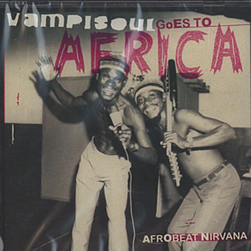 Vampisoul Goes To Africa - Afrobeat Nirvana