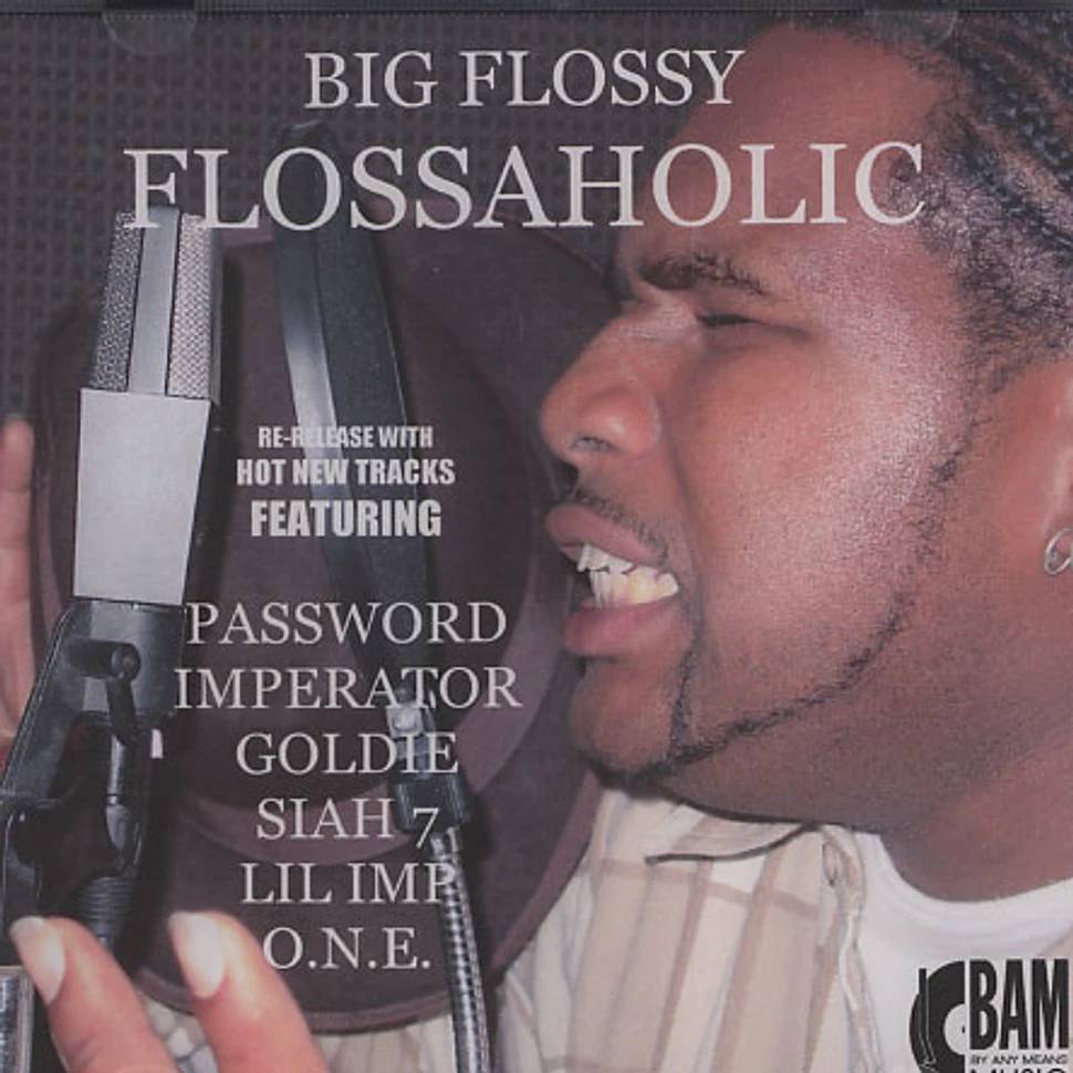 Big Flossy - Flossaholic