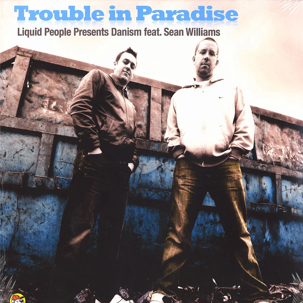 Liquid People presents Danism - Trouble in paradise feat. Sean Williams