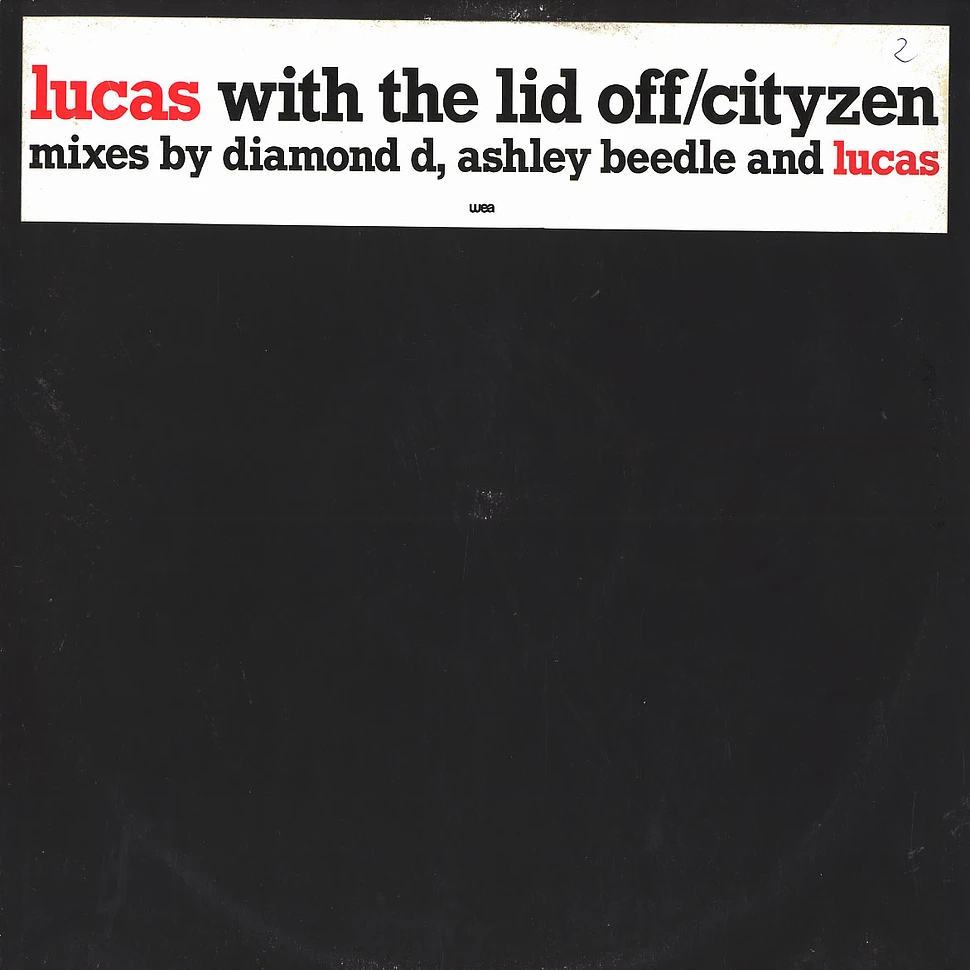 Lucas - With the lid off/ cityzen