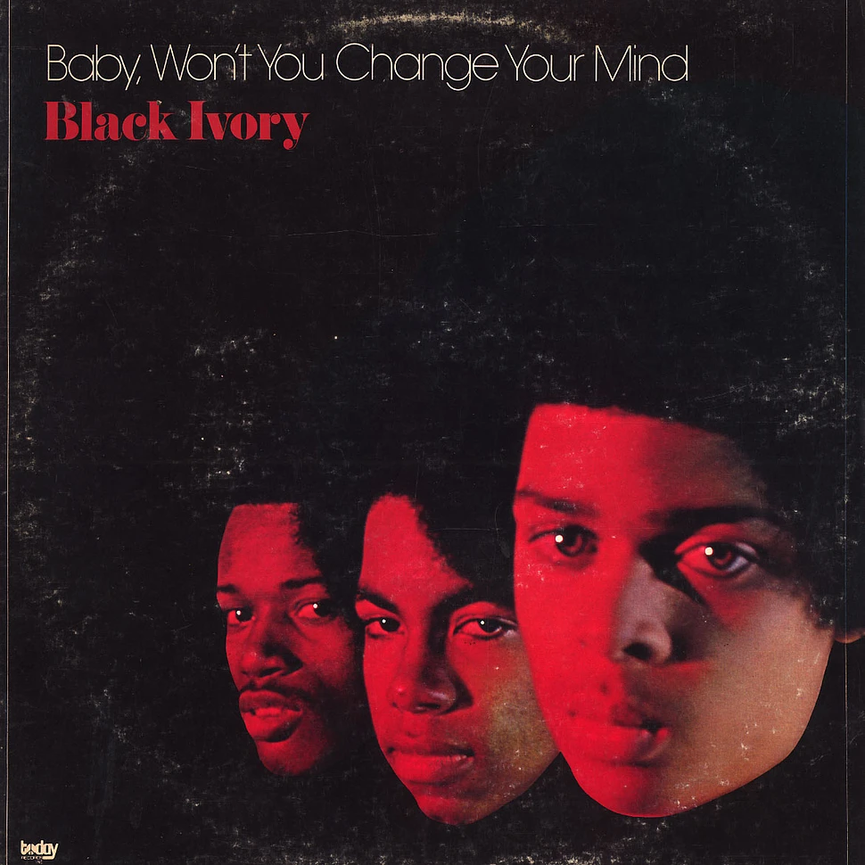 Black Ivory - Baby, Won't You Change Your Mind
