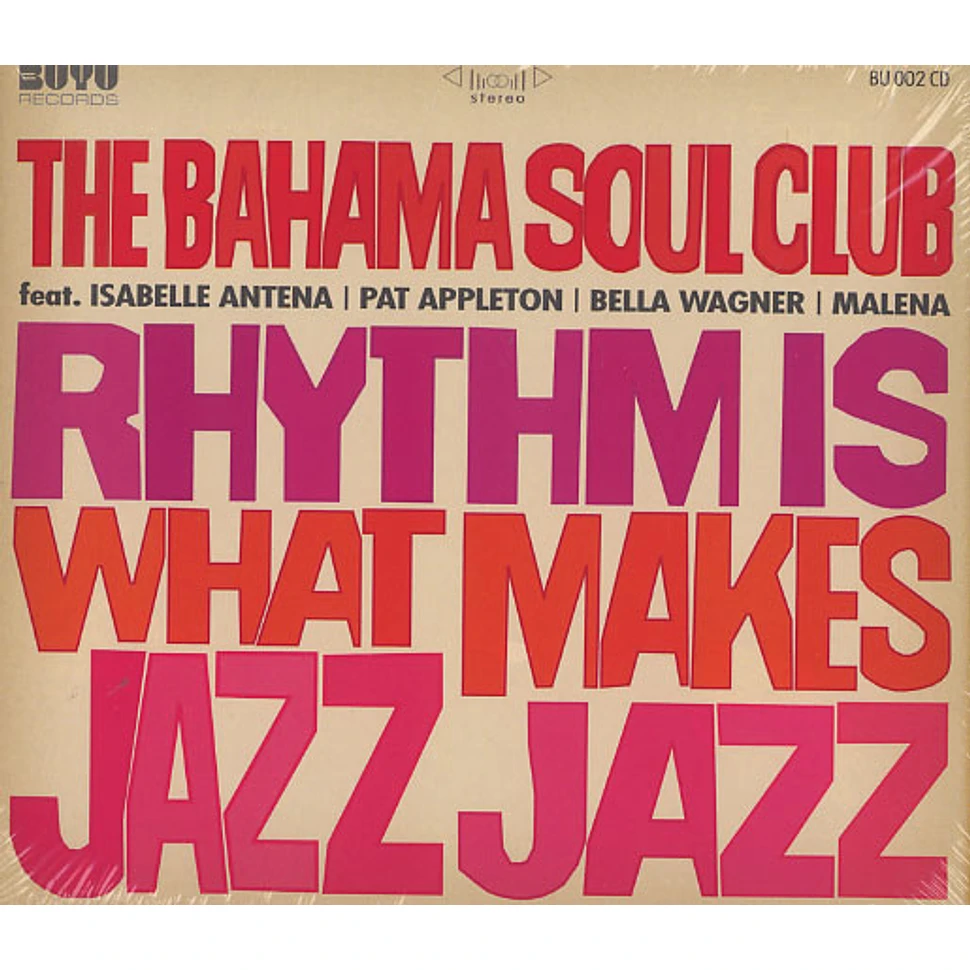 The Bahama Soul Club - Rhythm is what makes Jazz Jazz