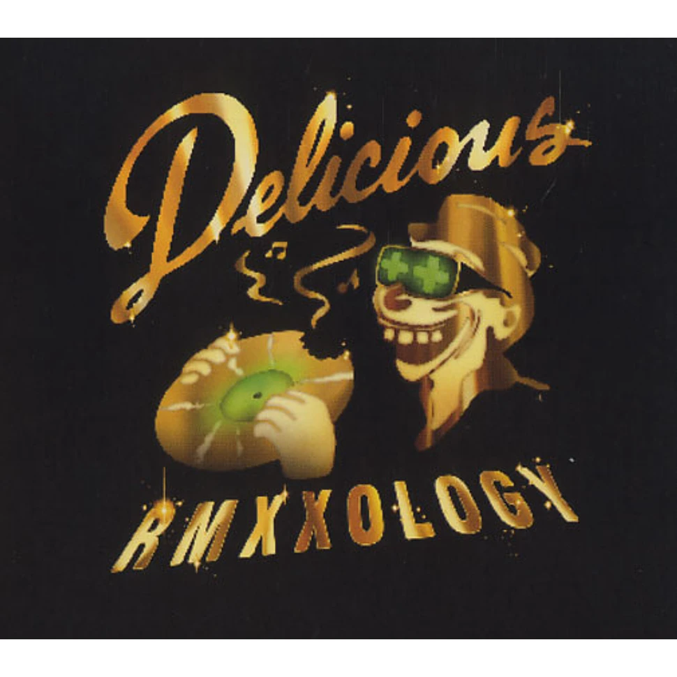 Delicious Vinyl presents - Rmxxology
