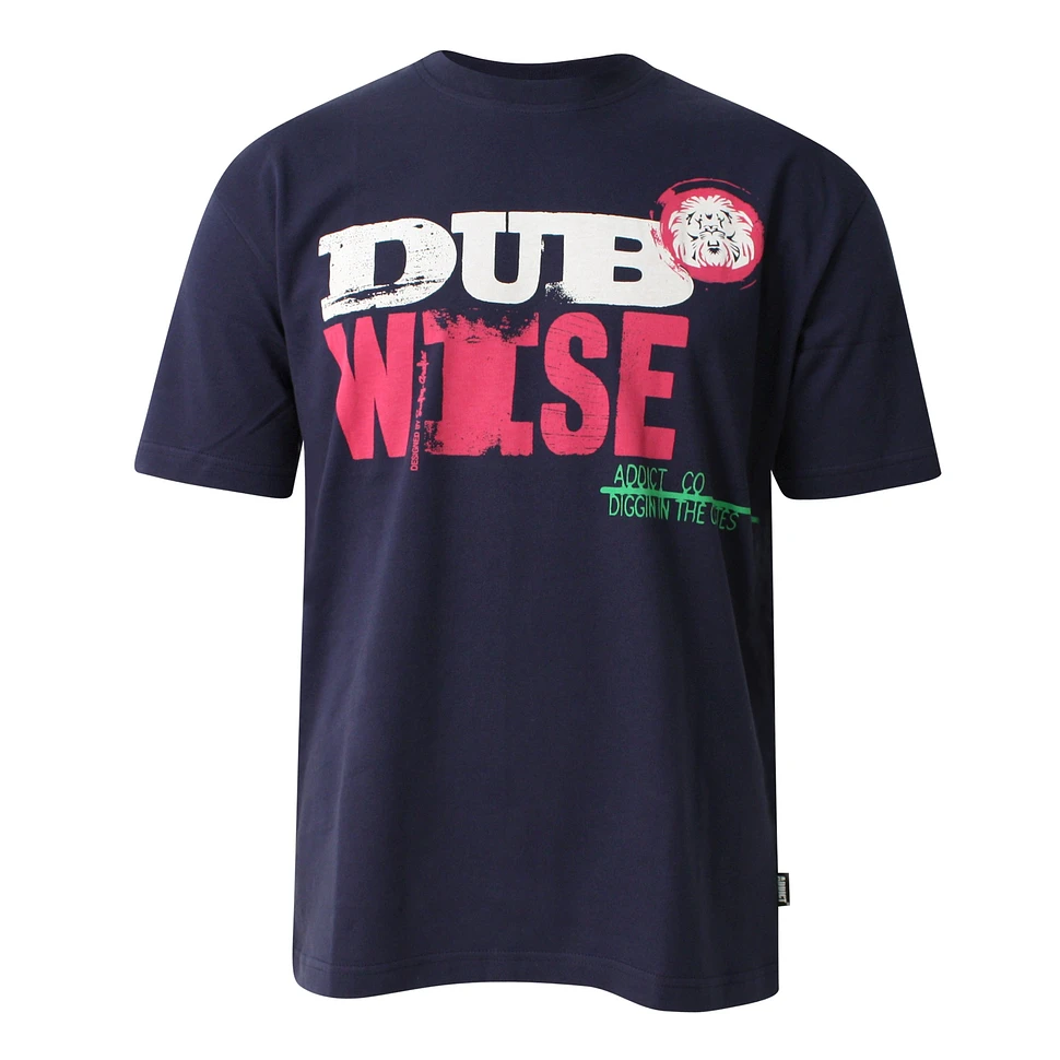 Addict - Dub wise T-Shirt