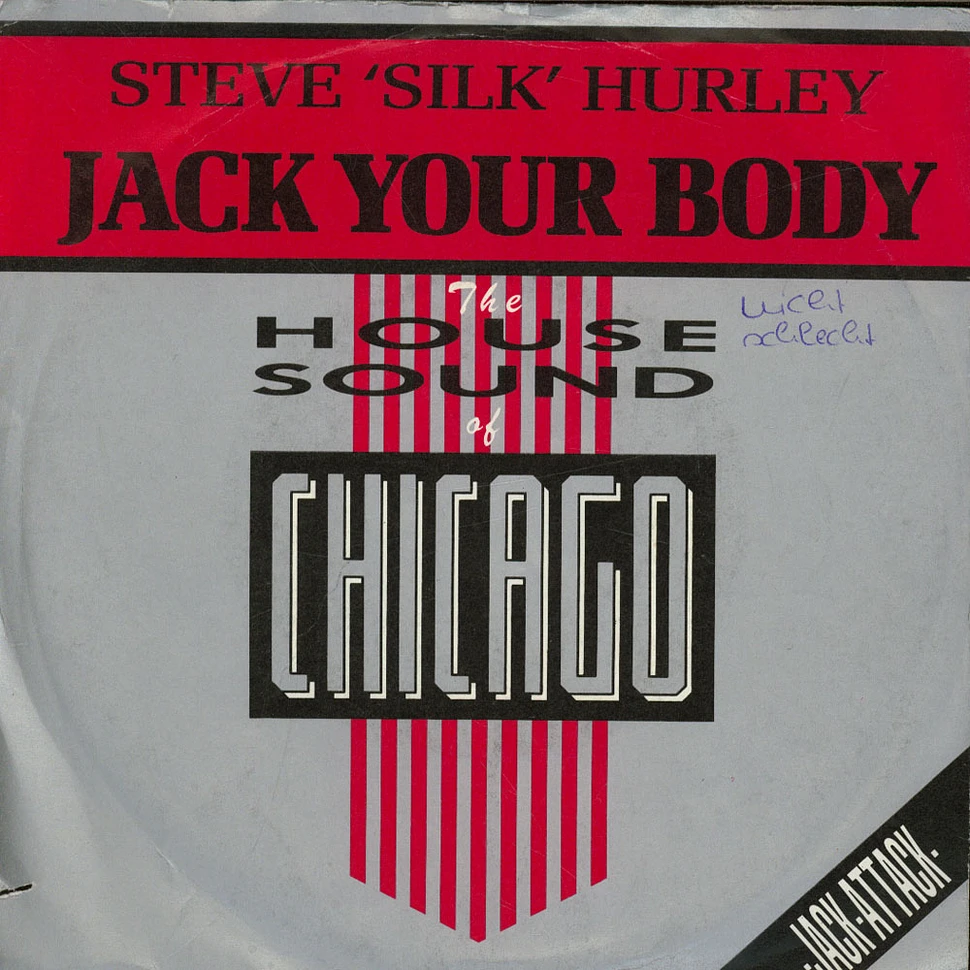 Steve "Silk" Hurley - Jack Your Body