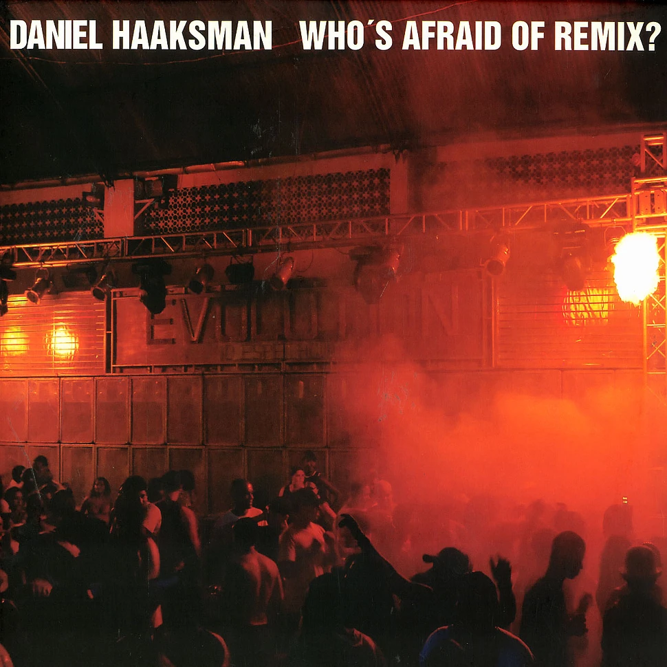Daniel Haaksman - Who's afraid of the remix