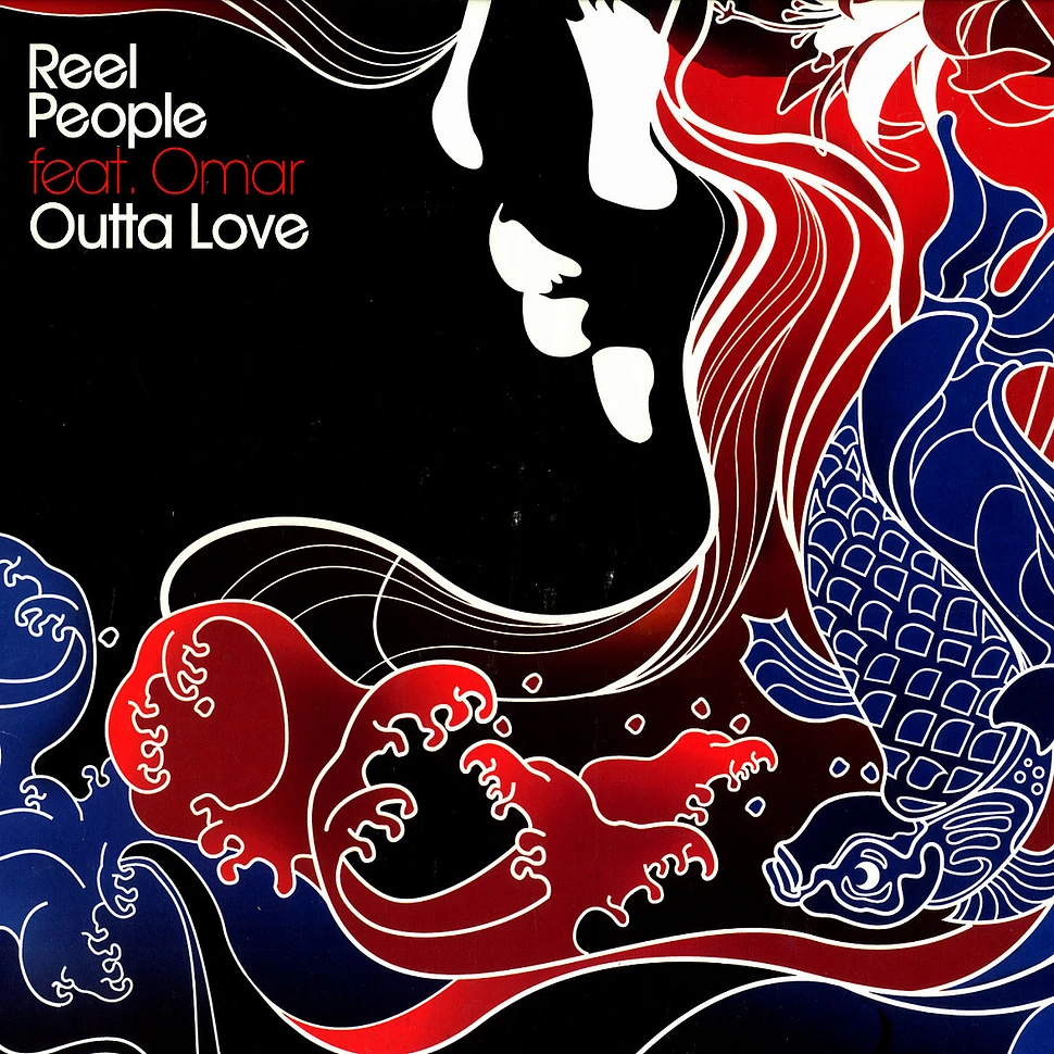 Reel People - Outta love feat. Omar