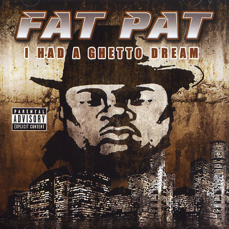 Fat Pat - I had a ghetto dream