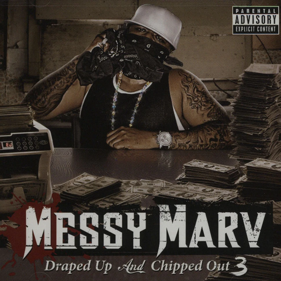 Messy Marv - Draped up and chipped out 3