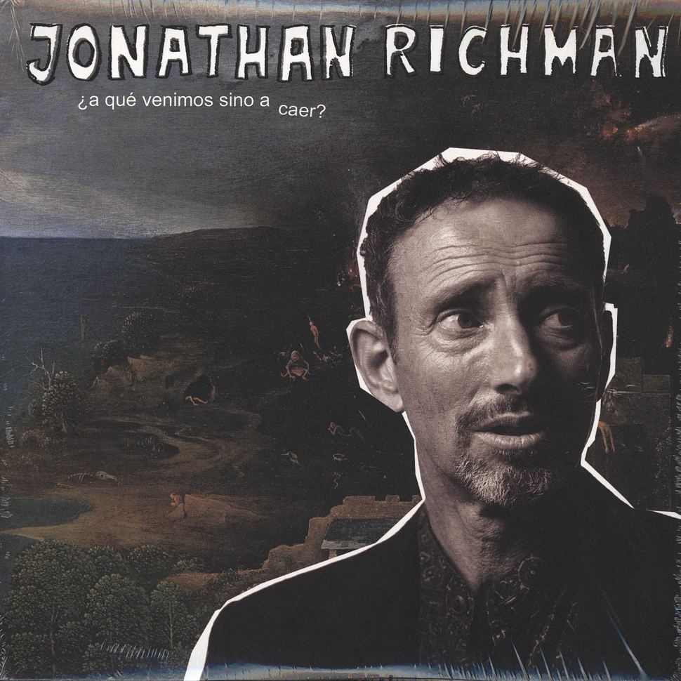 Jonathan Richman - ?A Que Venimos Sino A Caer?