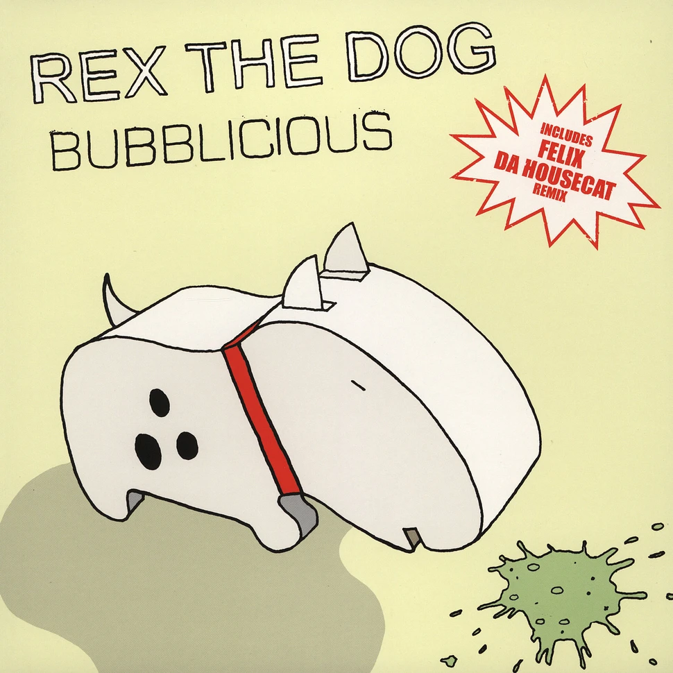 Rex The Dog - Bubblicious