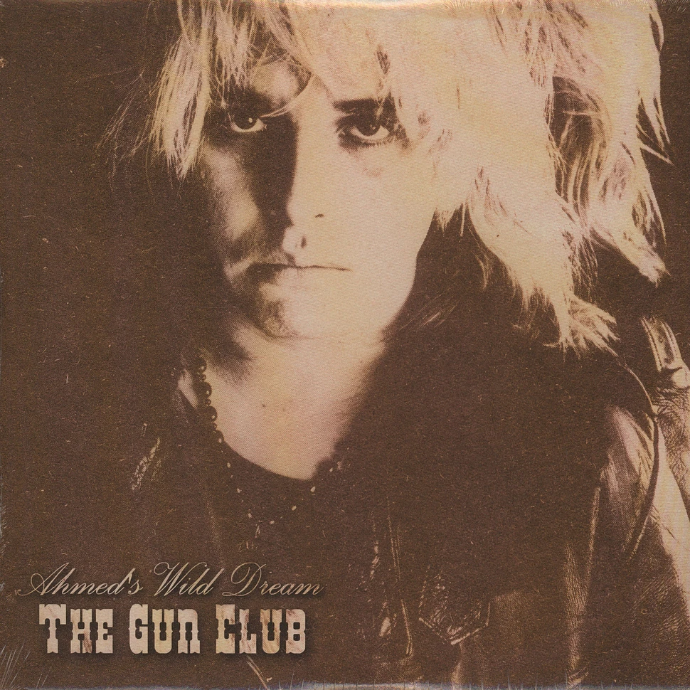 The Gun Club - Ahmed's wild dream