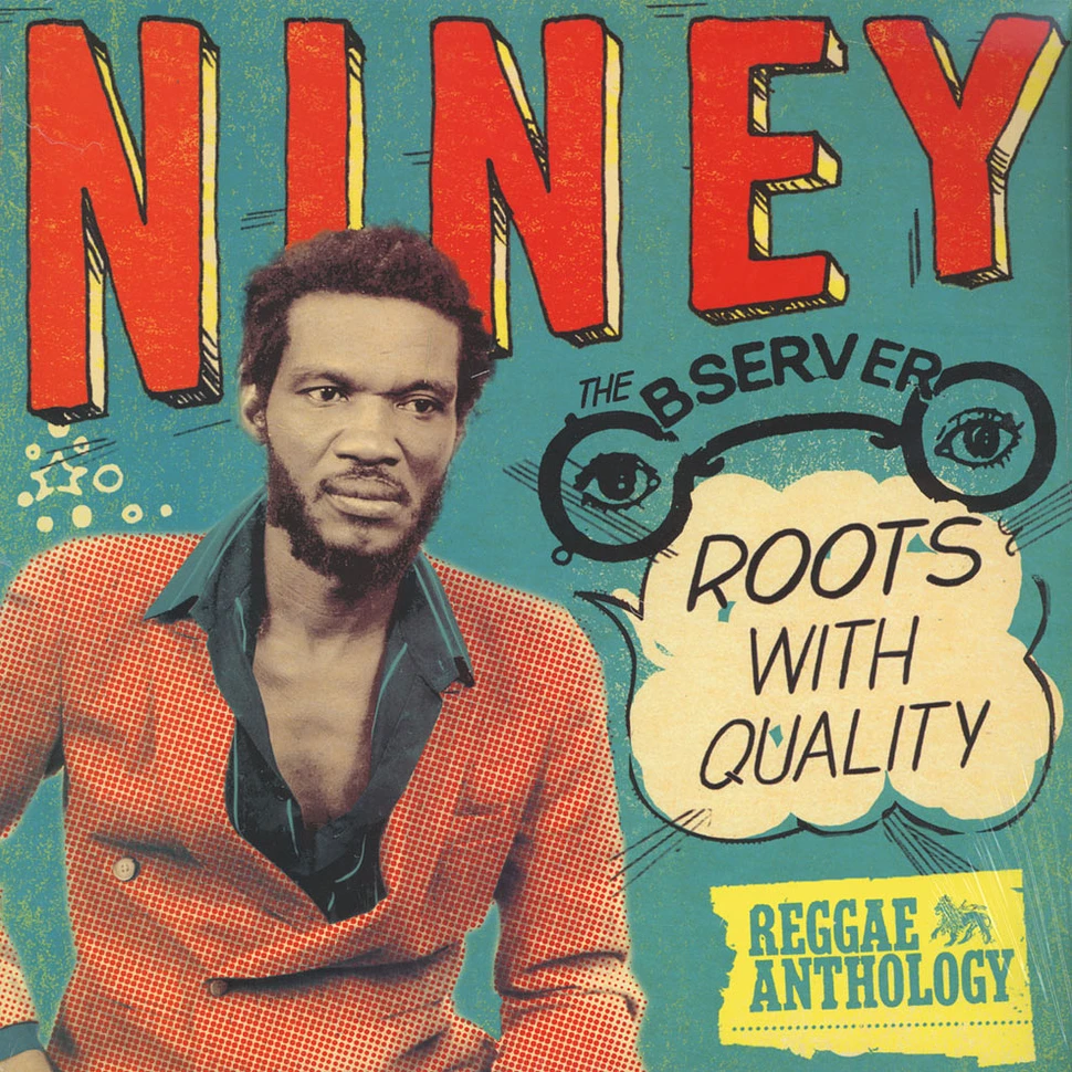 Niney The Observer - Roots with quality - reggae anthology