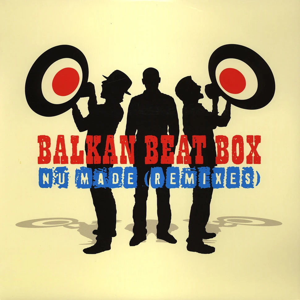 Balkan Beat Box - Nu Made Remixes