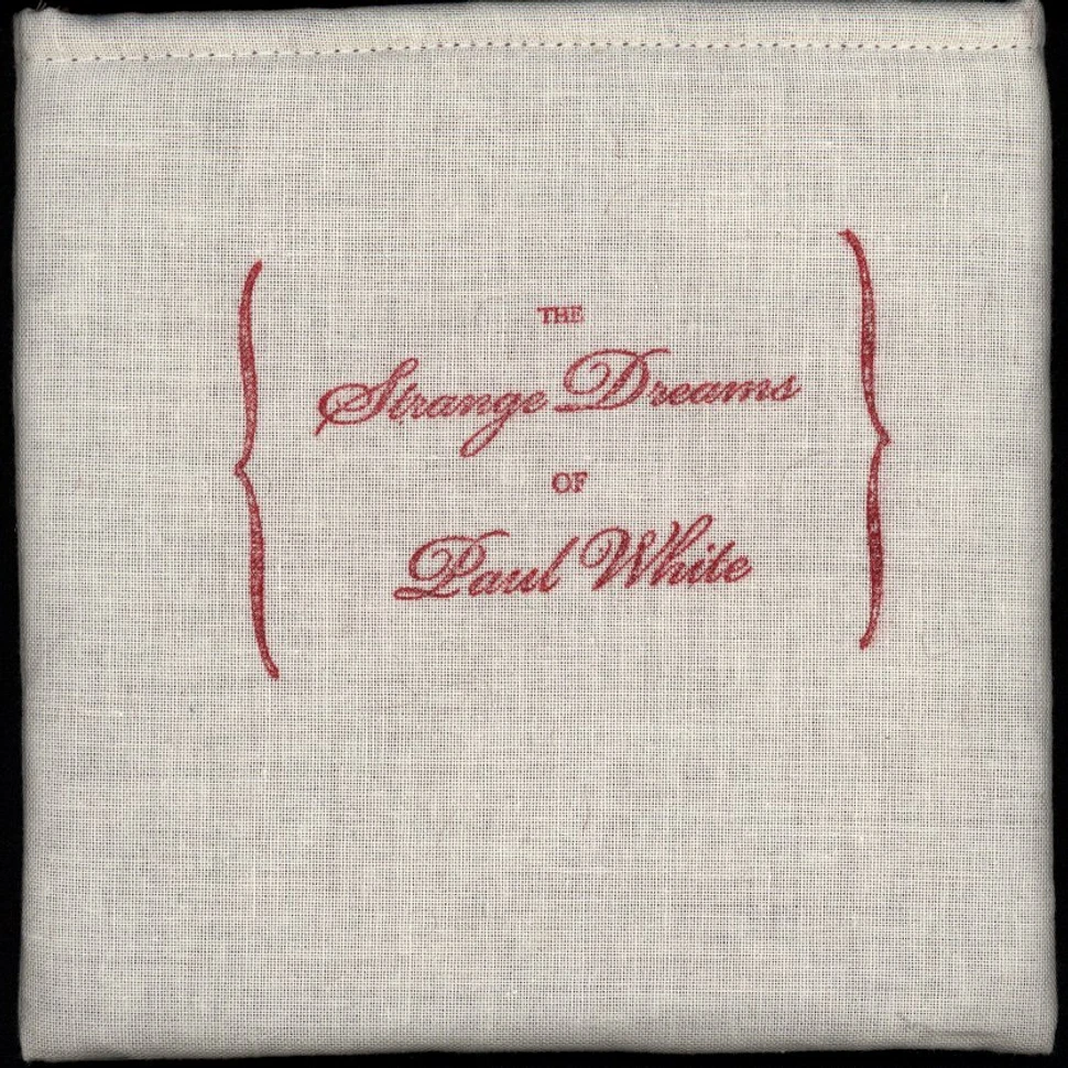 Paul White - The Strange Dreams Of Paul White