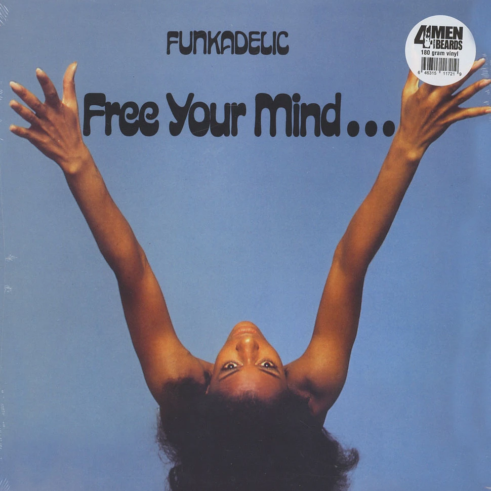 Funkadelic - Free your mind and your ass will follow