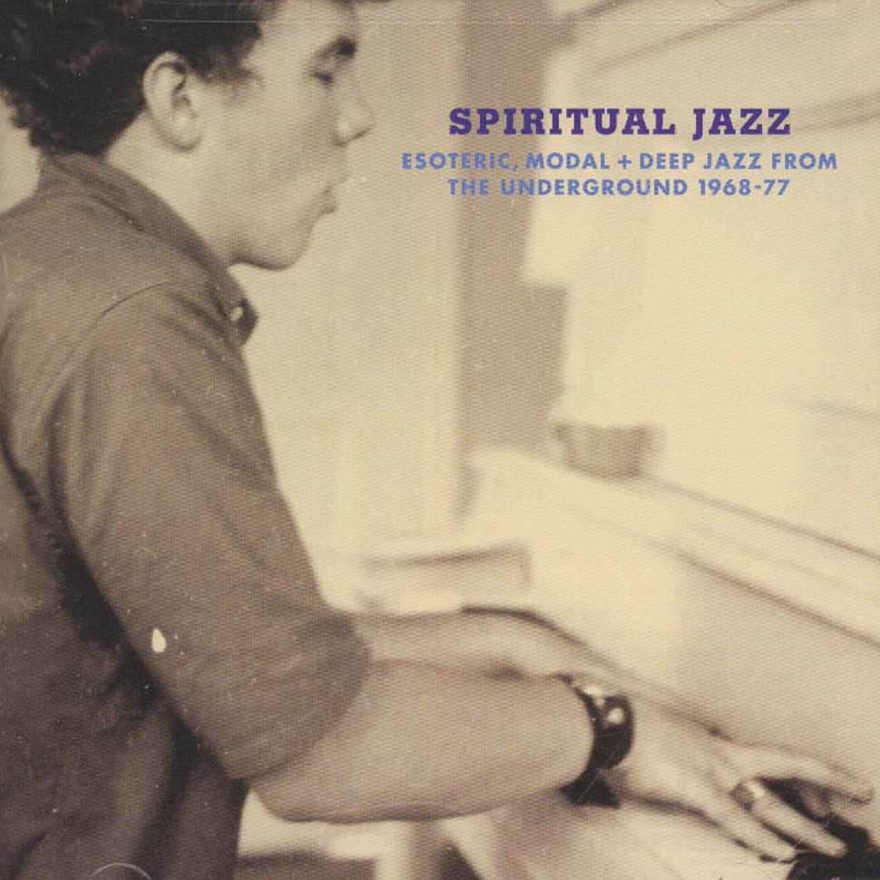 Spiritual Jazz - Volume 1: Esoteric, Modal & Deep Jazz From The Underground 1968-77