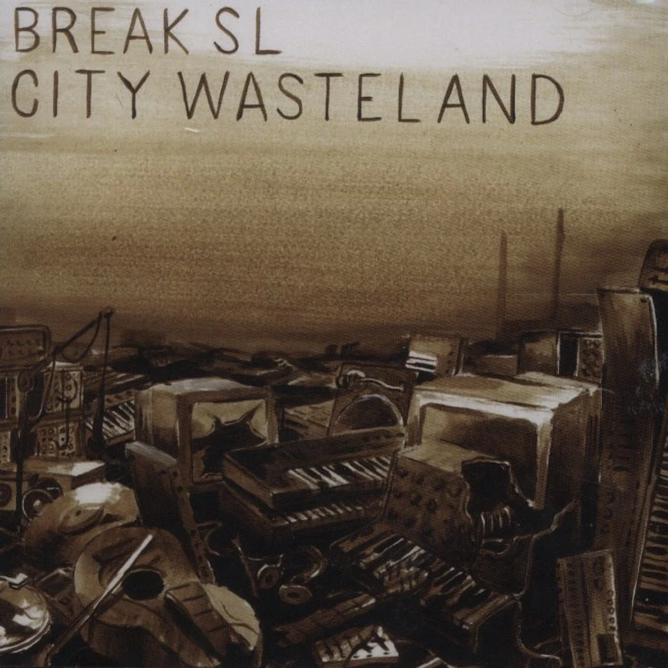 Break SL - City wasteland