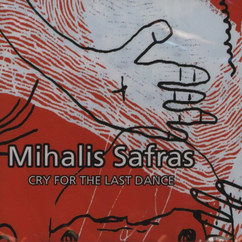 Mihalis Safras - Cry For The Last Dance