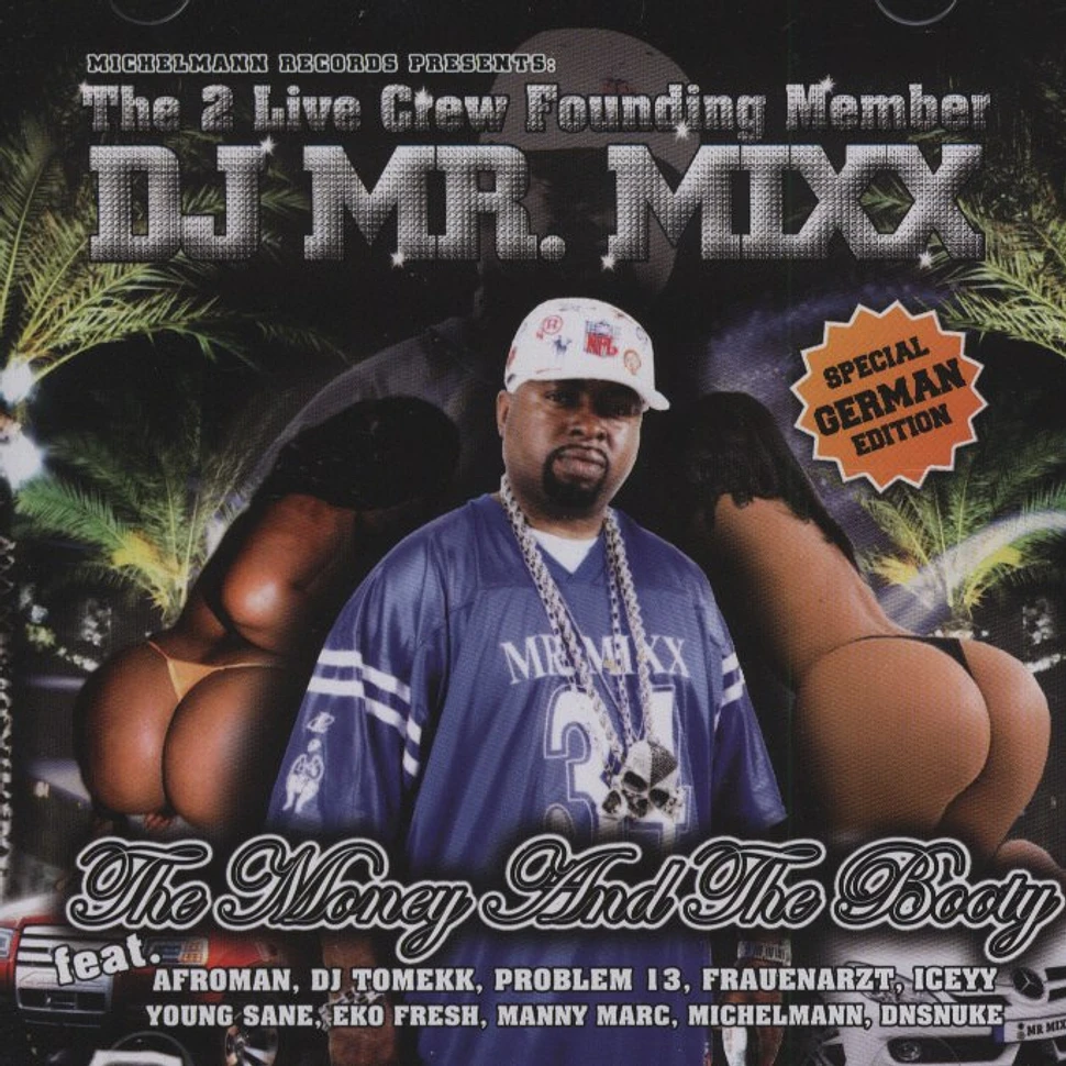 DJ Mr. Mixx (2 Live Crew) - The Money & The Booty