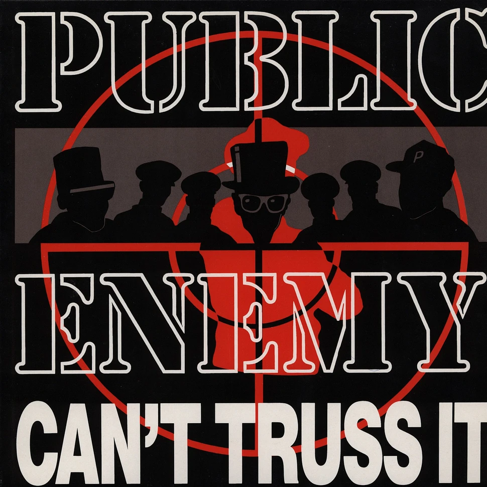 Public Enemy - Can't Truss It