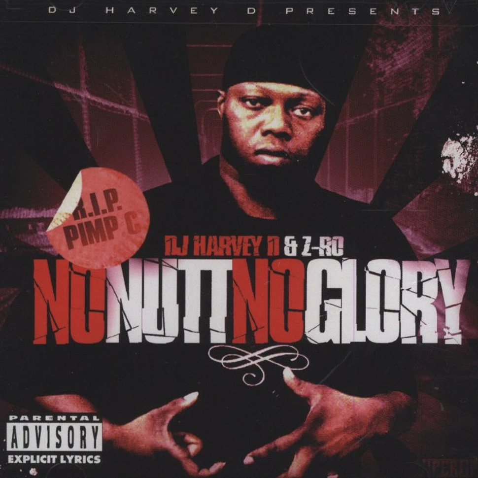 DJ Harvey D & Z-Ro - No Nutt No Glory