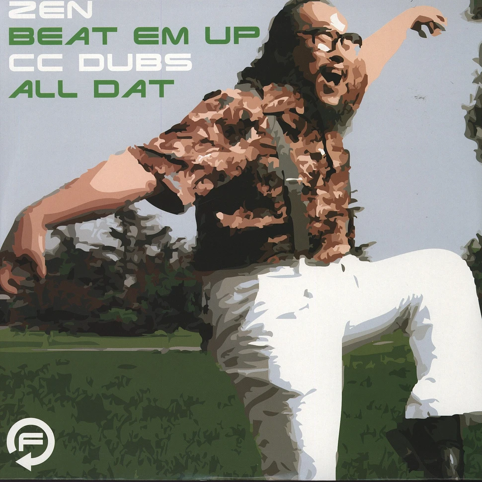 Zen / CC Dubs - Beat Em Up / All Dat