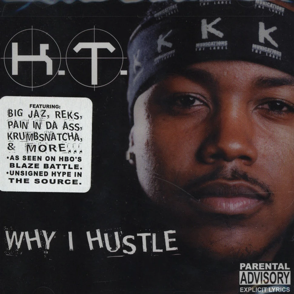 K.T. (Killa Tactics) - Why I Hustle