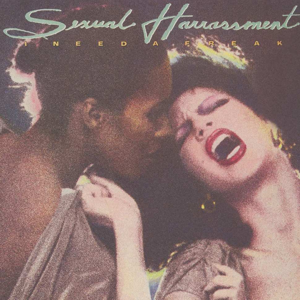 Sexual Harrassment - I Need A Freak