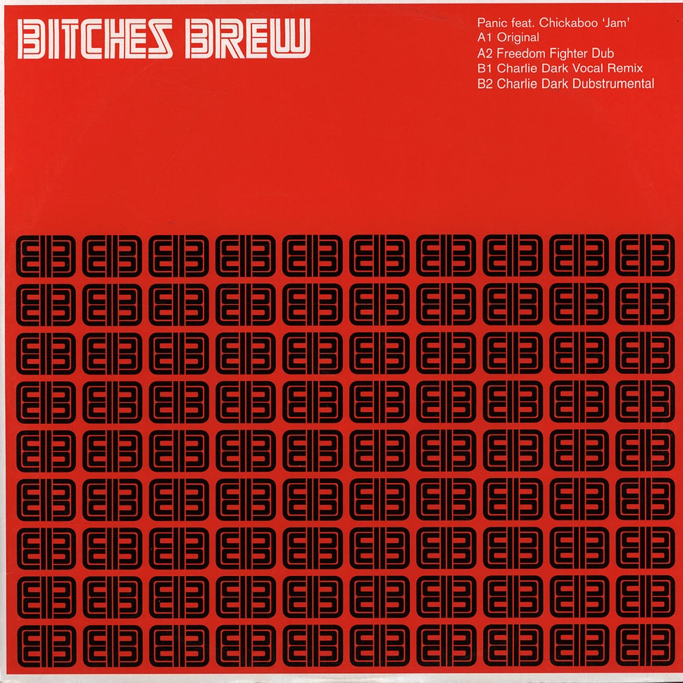 Bitches Brew 009 - Panic feat. Chickaboo Jam
