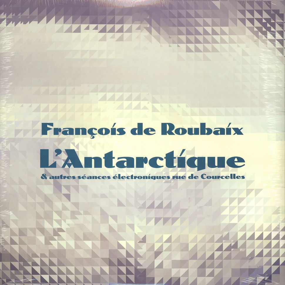 François De Roubaix - L'Antarctique & Autres Séances Électroniques Rue De Courcelles