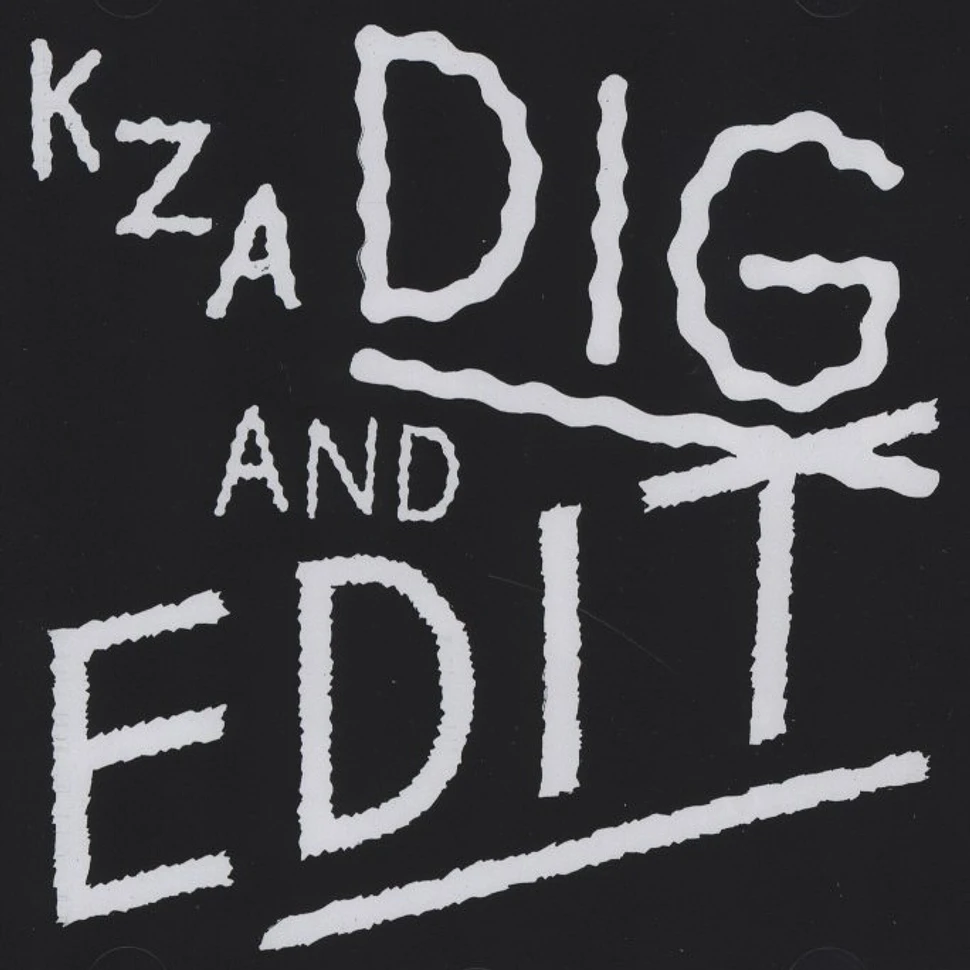 KZA - Dig And Edit
