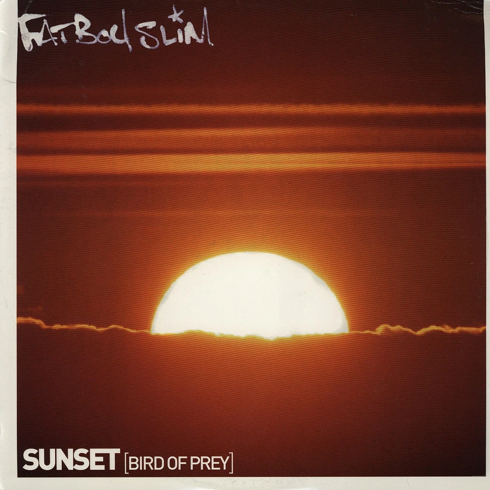 Fatboy Slim - Sunset (Bird Of Prey)
