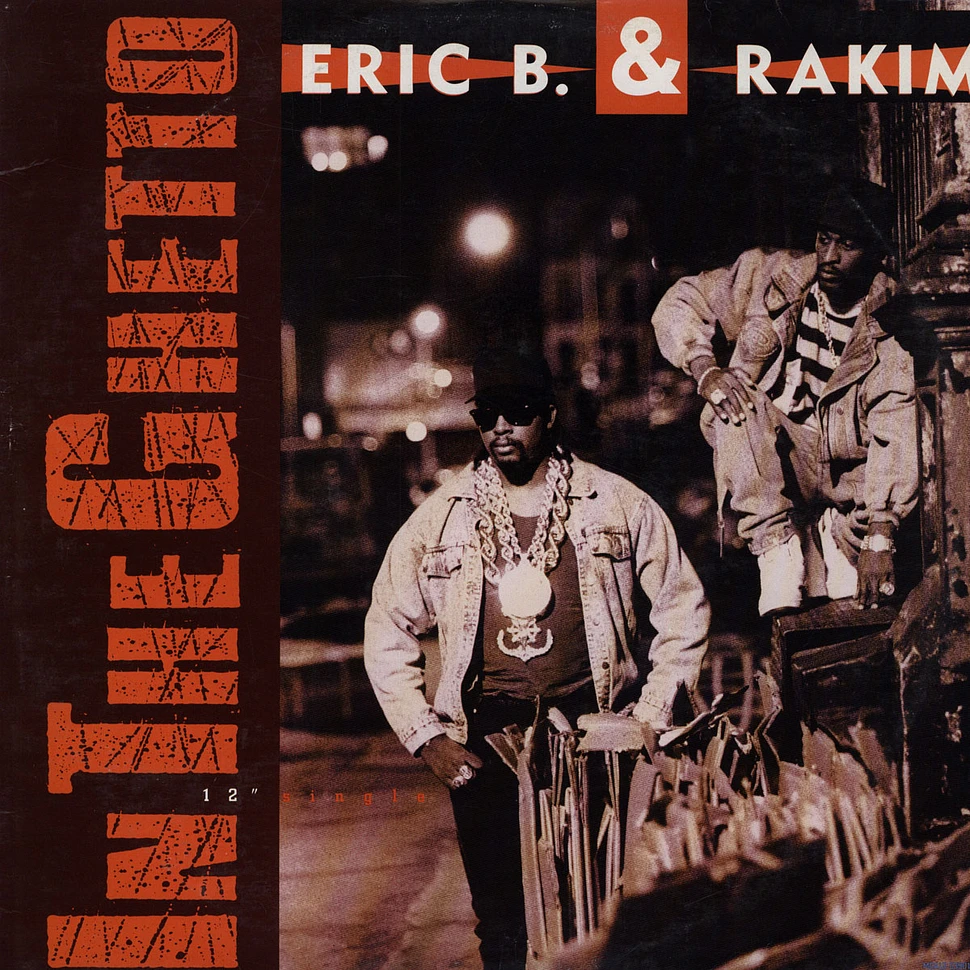 Eric B. & Rakim - In The Ghetto