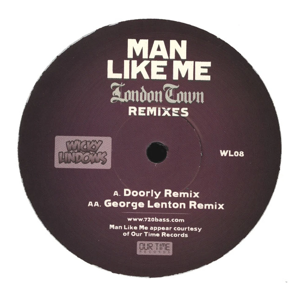 Man Like Me - London Town Doorly & Gerge Lenton Remixes