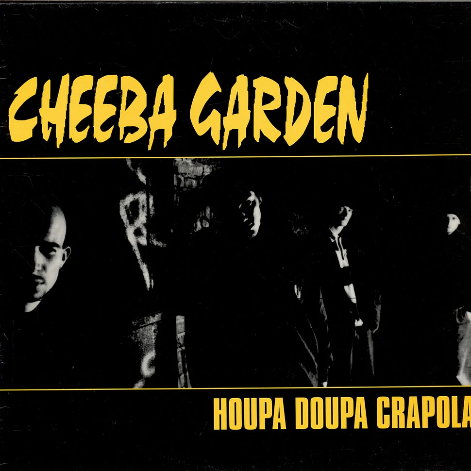 Cheeba Garden - Houpa Doupa Crapola