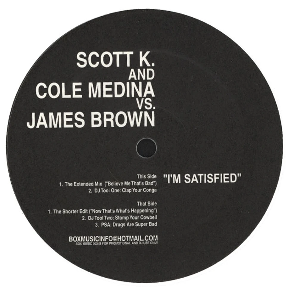 Scott K & Cole Medina Vs. James Brown - I'm Satisfied