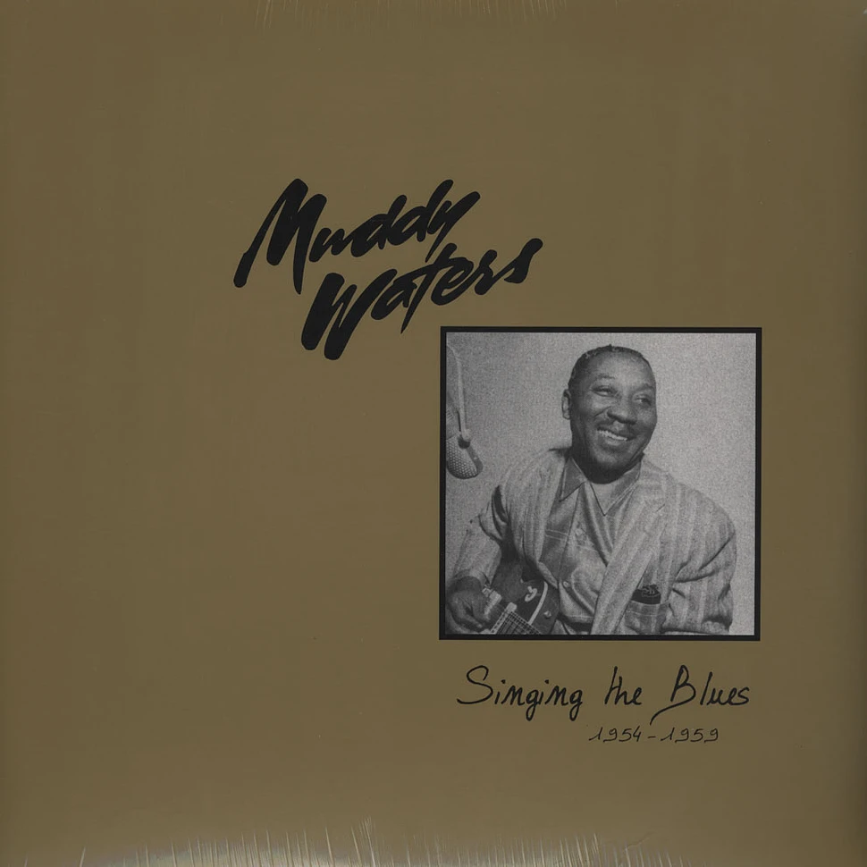 Muddy Waters - Singin' The Blues - 1954-59