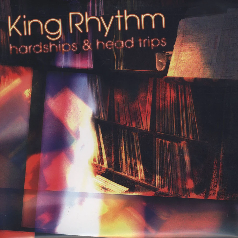 King Rhythm - Hardships & Head Trips