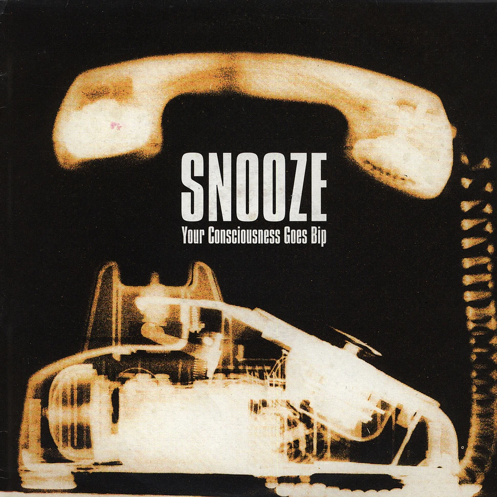 Snooze - Your Consciousness Goes Bip