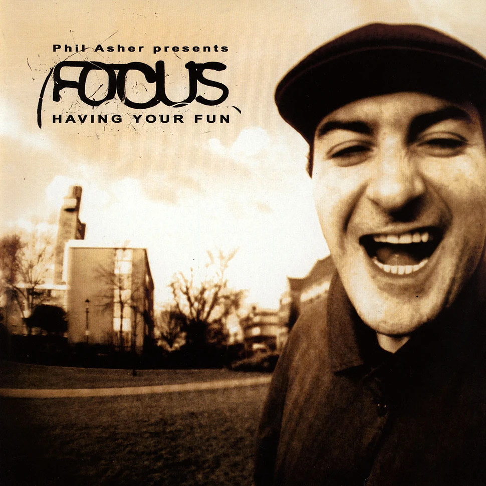 Phil Asher Presents Focus - Having Your Fun