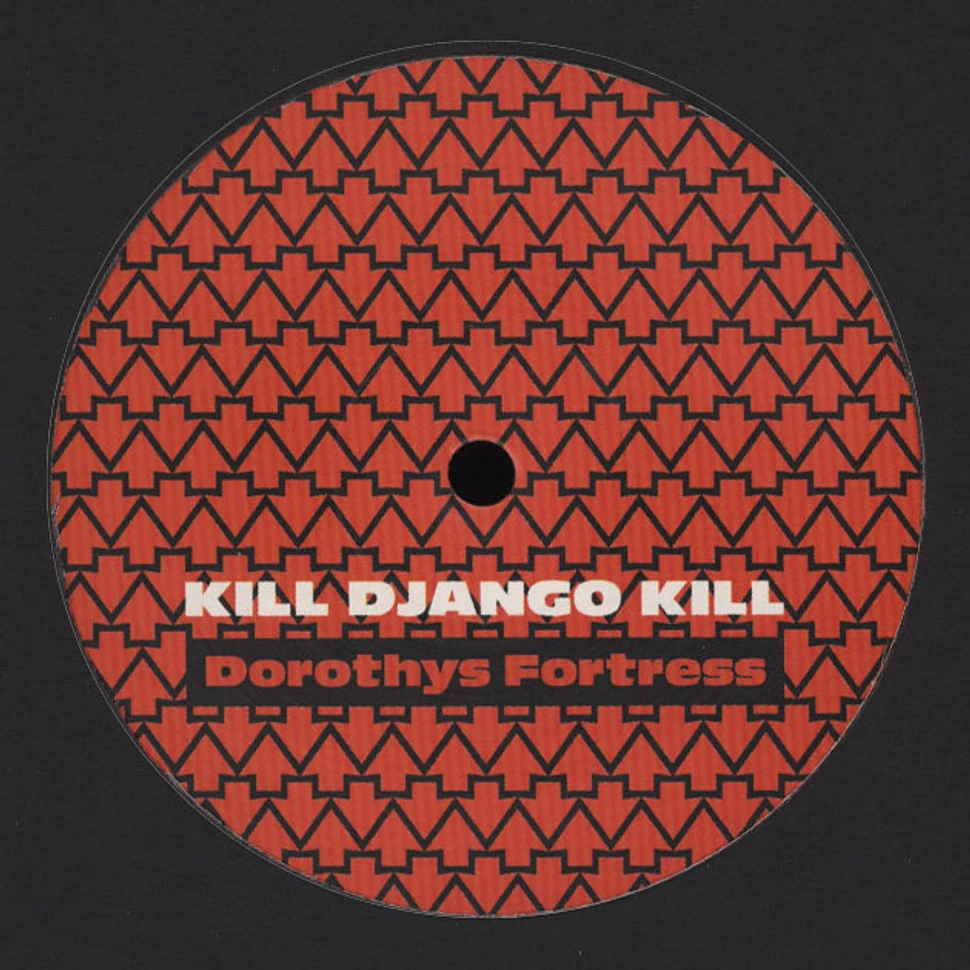 Dorothys Fortress - Kill Django Kill